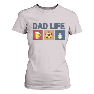 Dad Life Soccer Beer Baby Bottle T Shirt For Women Fathers Day Gift TS12 Ice Gray Print Your Wear