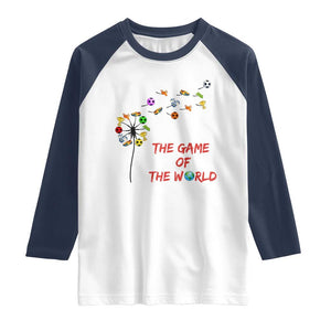 Soccer Dandelion Flower Raglan Shirt The Game Of The World TS12 White Navy Print Your Wear