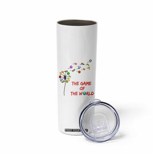 Soccer Dandelion Flower Skinny Tumbler The Game Of The World TS12 Print Your Wear