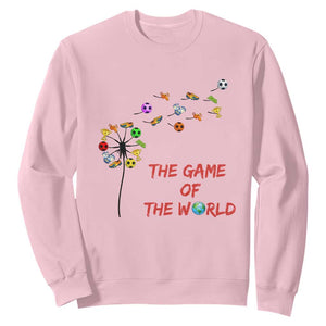 Soccer Dandelion Flower Sweatshirt The Game Of The World TS12 Light Pink Print Your Wear
