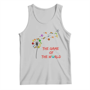 Soccer Dandelion Flower Tank Top The Game Of The World TS12 Ash Print Your Wear
