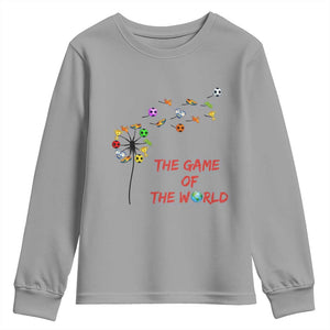Soccer Dandelion Flower Youth Sweatshirt The Game Of The World TS12 Sport Gray Print Your Wear