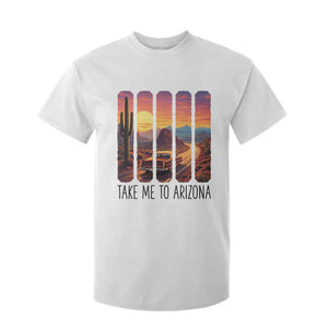 Arizona Desert Cactus Western Adventure T Shirt For Kid Take Me To AZ TS12 White Print Your Wear