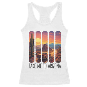 Arizona Desert Cactus Western Adventure Racerback Tank Top Take Me To AZ TS12 White Print Your Wear