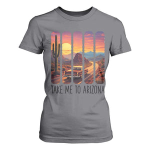 Arizona Desert Cactus Western Adventure T Shirt For Women Take Me To AZ TS12 Charcoal Print Your Wear