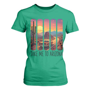 Arizona Desert Cactus Western Adventure T Shirt For Women Take Me To AZ TS12 Irish Green Print Your Wear