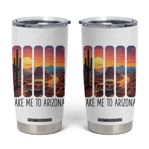 Arizona Desert Cactus Western Adventure Tumbler Cup Take Me To AZ TS12 White Print Your Wear