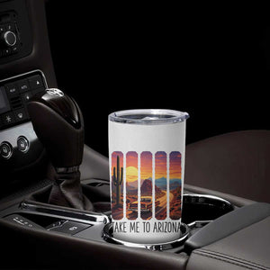 Arizona Desert Cactus Western Adventure Tumbler Cup Take Me To AZ TS12 Print Your Wear
