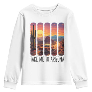 Arizona Desert Cactus Western Adventure Youth Sweatshirt Take Me To AZ TS12 White Print Your Wear