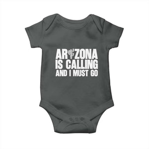 Arizona Is Calling And I Must Go Baby Onesie Gift For Arizona Lover TS12 Dark Heather Print Your Wear