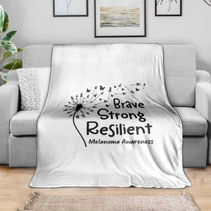 Brave Strong Resilient Throw Blanket Melanoma Warrior Dandelion Gift TS12 Print Your Wear