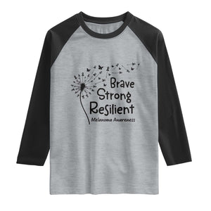 Brave Strong Resilient Raglan Shirt Melanoma Warrior Dandelion Gift TS12 Heather Gray Black Print Your Wear