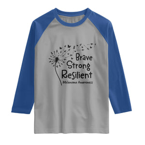 Brave Strong Resilient Raglan Shirt Melanoma Warrior Dandelion Gift TS12 Sport Gray Royal Print Your Wear