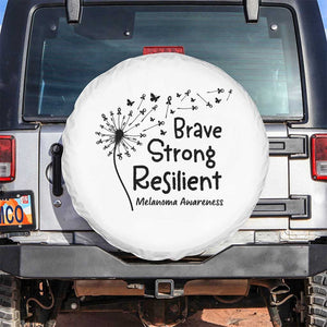Brave Strong Resilient Spare Tire Cover Melanoma Warrior Dandelion Gift TS12 No hole White Print Your Wear