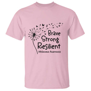Brave Strong Resilient T Shirt Melanoma Warrior Dandelion Gift TS12 Light Pink Print Your Wear
