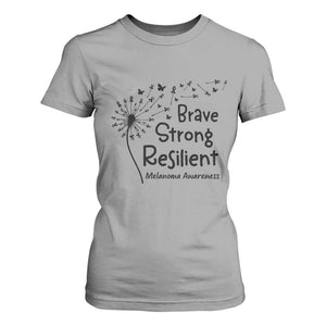 Brave Strong Resilient T Shirt For Women Melanoma Warrior Dandelion Gift TS12 Sport Gray Print Your Wear