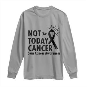 Melanoma Awareness Skin Cancer Warrior Long Sleeve Shirt Not Today Cancer TS12 Sport Gray Print Your Wear