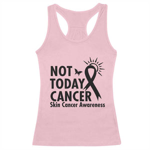 Melanoma Awareness Skin Cancer Warrior Racerback Tank Top Not Today Cancer TS12 Light Pink Print Your Wear
