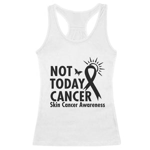Melanoma Awareness Skin Cancer Warrior Racerback Tank Top Not Today Cancer TS12 White Print Your Wear