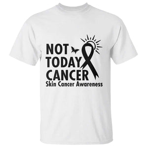 Melanoma Awareness Skin Cancer Warrior T Shirt Not Today Cancer TS12 White Print Your Wear