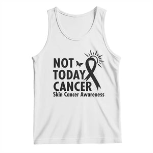 Melanoma Awareness Skin Cancer Warrior Tank Top Not Today Cancer TS12 White Print Your Wear