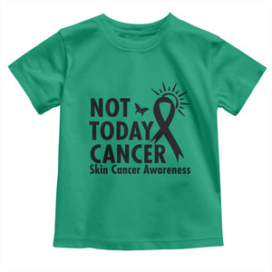 Melanoma Awareness Skin Cancer Warrior Toddler T Shirt Not Today Cancer TS12 Irish Green Print Your Wear