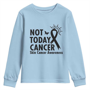 Melanoma Awareness Skin Cancer Warrior Youth Sweatshirt Not Today Cancer TS12 Light Blue Print Your Wear