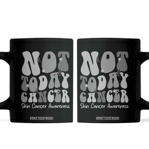 Not Today Melanoma Warrior Skeleton Cancer Fighter Coffee Mug TS12 Black Print Your Wear