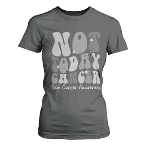 Not Today Melanoma Warrior Skeleton Cancer Fighter T Shirt For Women TS12 Dark Heather Print Your Wear