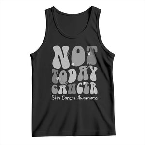 Not Today Melanoma Warrior Skeleton Cancer Fighter Tank Top TS12 Black Print Your Wear