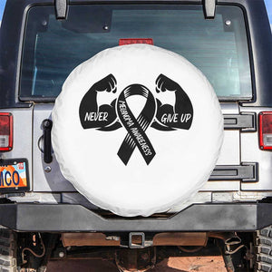 Melanoma Awareness Warrior Spare Tire Cover Never Give Up TS12 No hole White Print Your Wear