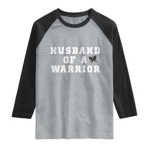 Husband Of A Warrior Raglan Shirt Melanoma Awareness Wife Support TS12 Heather Gray Black Print Your Wear