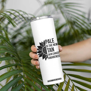 Skin Cancer Survivor Warrior Skinny Tumbler Pale Is The New Tan TS12 Print Your Wear