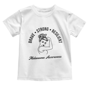 Melanoma Awareness Strong Woman Toddler T Shirt Brave Strong Resilient Warrior TS12 White Print Your Wear