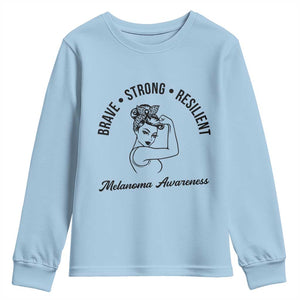 Melanoma Awareness Strong Woman Youth Sweatshirt Brave Strong Resilient Warrior TS12 Light Blue Print Your Wear