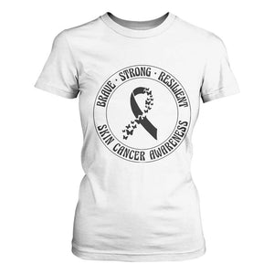 Melanoma Awareness T Shirt For Women Brave Strong Resilient Warrior TS12 White Print Your Wear