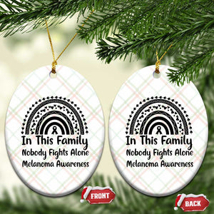In This Family Nobody Fights Alone Ceramic Ornament Melanoma Warrior Support TS12 Print Your Wear