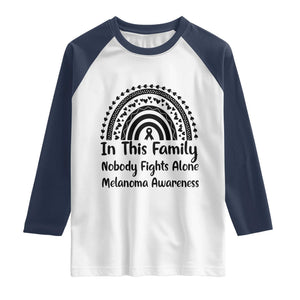 In This Family Nobody Fights Alone Raglan Shirt Melanoma Warrior Support TS12 White Navy Print Your Wear