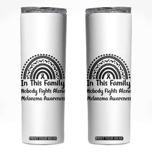 In This Family Nobody Fights Alone Skinny Tumbler Melanoma Warrior Support TS12 White Print Your Wear