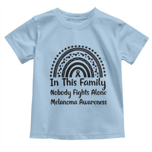 In This Family Nobody Fights Alone Toddler T Shirt Melanoma Warrior Support TS12 Light Blue Print Your Wear