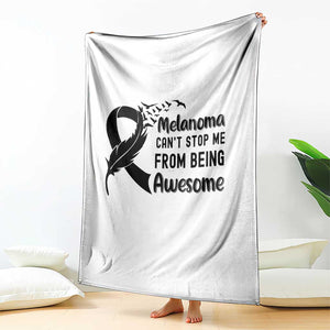Melanoma Cant Stop Me From Being Awesome Throw Blanket Support Squad Gift TS12 Print Your Wear