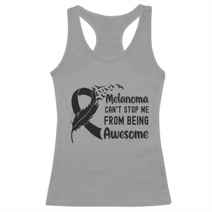 Melanoma Cant Stop Me From Being Awesome Racerback Tank Top Support Squad Gift TS12 Sport Gray Print Your Wear