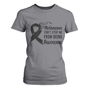 Melanoma Cant Stop Me From Being Awesome T Shirt For Women Support Squad Gift TS12 Charcoal Print Your Wear