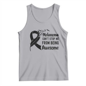 Melanoma Cant Stop Me From Being Awesome Tank Top Support Squad Gift TS12 Athletic Heather Print Your Wear