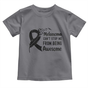 Melanoma Cant Stop Me From Being Awesome Toddler T Shirt Support Squad Gift TS12 Charcoal Print Your Wear