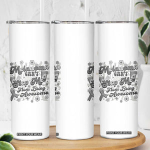 Melanoma Awareness Support Squad Skinny Tumbler Melanoma Can't Stop Me TS12 Print Your Wear