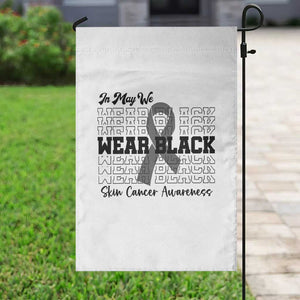 Skin Cancer Awareness Month Garden Flag In May We Wear Black TS12 Print Your Wear