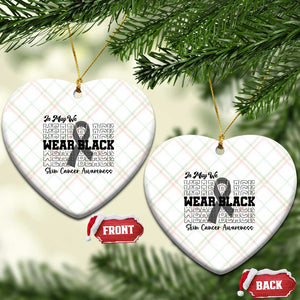 Skin Cancer Awareness Month Ceramic Ornament In May We Wear Black TS12 Print Your Wear