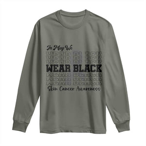 Skin Cancer Awareness Month Long Sleeve Shirt In May We Wear Black TS12 Military Green Print Your Wear