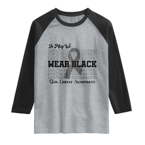 Skin Cancer Awareness Month Raglan Shirt In May We Wear Black TS12 Heather Gray Black Print Your Wear